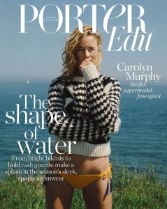 Carolyn Murphy covers Porter Edit June 15th, 2018 by Terence Connors
