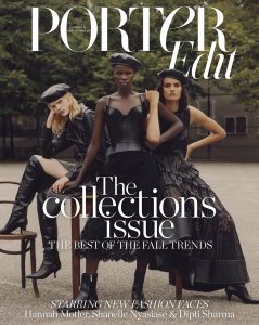 Shanelle Nyasiase, Dipti Sharma and Hannah Motler cover Porter Edit September 14th, 2018 by Alexander Saladrigas